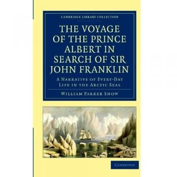 Viaje del Príncipe Alberto en Busca de Sir John Franklin: Narrativa de la Vida Cotidiana en los Mares Árticos