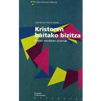 Kristoren baitako bizitza: Kristau-moralaren oinarriak