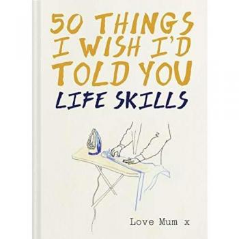 50 things i wish id told you life skills