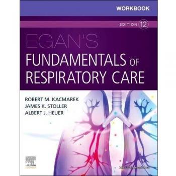 Workbook for Egan's Fundamentals of Respiratory Care, 12e