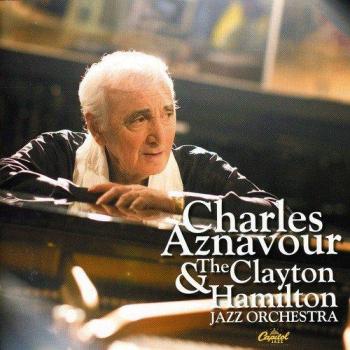 Charles Aznavour And The Clayton-Hamilton Jazz Orchestra - Charles Aznavour