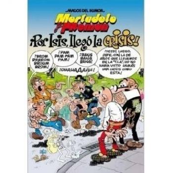 Mortadelo y Filemón. ¡Por Isis! ¡Llegó la crisis!