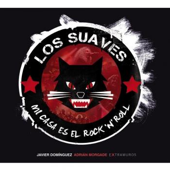 Los Suaves. Mi casa es el rock 'n' roll