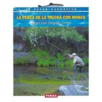 Pesca De La Trucha Con Mosca, La