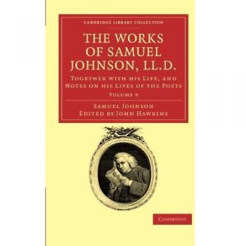 Obras Completas de Samuel Johnson, LL.D. - Edición en 11 Volúmenes con Biografía y Notas sobre sus Vidas de los Poetas (Colección Biblioteca de Cambridge - Estudios Literarios)