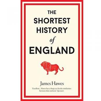 La Historia Más Breve de Inglaterra - James Hawes
