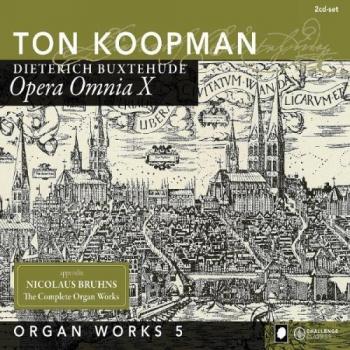Ton Koopman - Complete Organ Works Volume 5