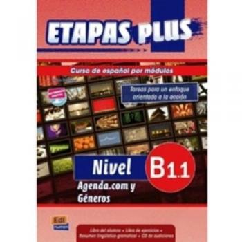 Etapas Plus B1.1 - Libro del alumno - Eusebio Hermira, Sonia;Coca del Bosque, Beatriz;Herrero Sanz, Elena;Sagredo Jerónimo, Macarena;De Dios Martín, Isabel