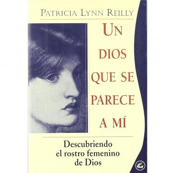 Dios que se parece a mí, Un: Descubriendo el rostro femenino de Dios