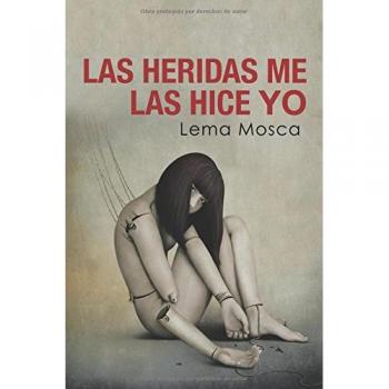 Las heridas me las hice yo