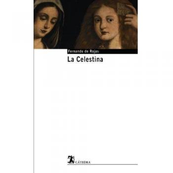 La Celestina: 8 - Fernando De Rojas