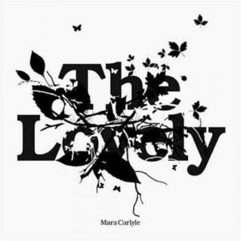 The Lovely - MARA CARLYLE