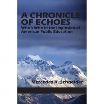 A Chronicle of Echoes: Key Figures in the Collapse of American Public Education (Paperback)