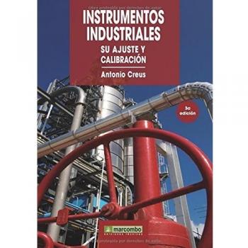 Instrumentos industriales, su ajuste y calibración - Antonio Creus