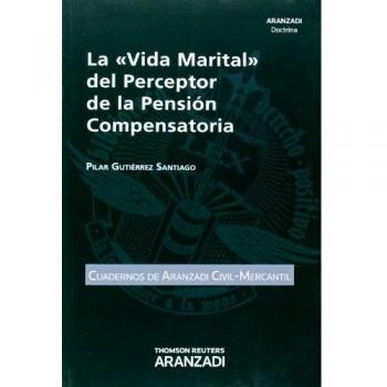 La «Vida Marital» del Perceptor de la Pensión Compensatoria: 47