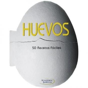 Huevos: 50 Recetas fáciles