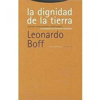 La Dignidad De La Tierra. Ecología, Mundialización, Espiritualidad