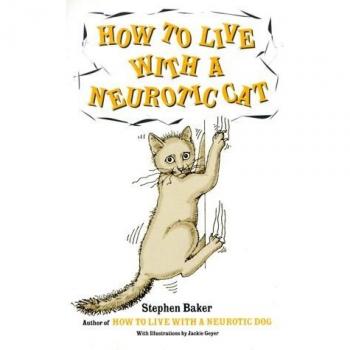 How to Live with a Neurotic Cat