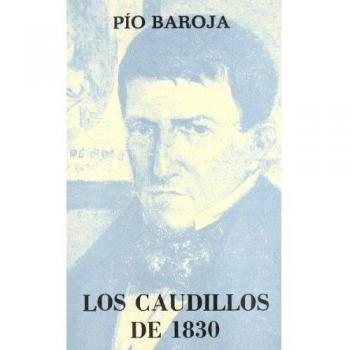 CAUDILLOS DE 1830,LOS