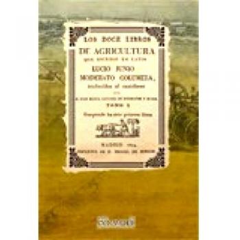 Los doce libros de agricultura. Tomo I