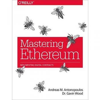 Mastering Ethereum: Building Smart Contracts and Dapps