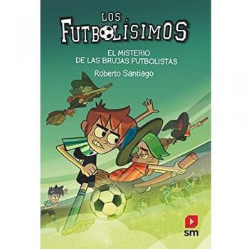 Los Futbolísimos 19: El misterio de las brujas futbolistas