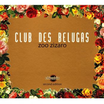 Zoo Zizaro - Club Des Belugas