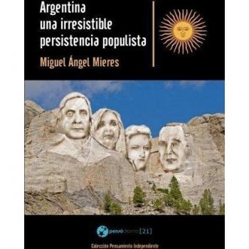 Argentina, una irresistible persistencia populista