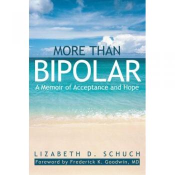 Más que Bipolar: Una Memoria de Aceptación y Esperanza (Libro en Pasta)