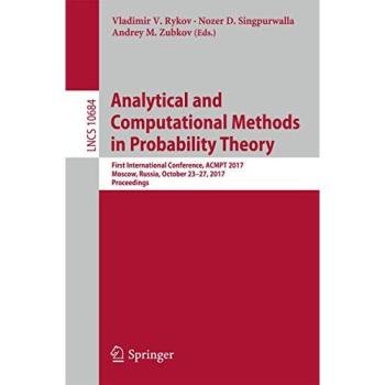 Analytical and Computational Methods in Probability Theory: First International Conference, ACMPT 2017, Moscow, Russia, October 23-27, 2017, Proceedings