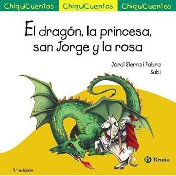 El dragón, la princesa, san Jorge y la rosa - Jordi Sierra I Fabra