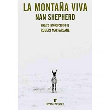 La montaña viva: Ensayo introductorio de Robert Macfarlane