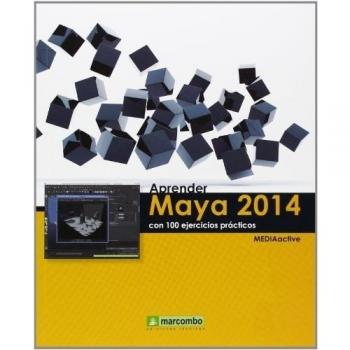 APRENDER MAYA 2014 CON 100 EJERCICIOS PRÁCTICOS