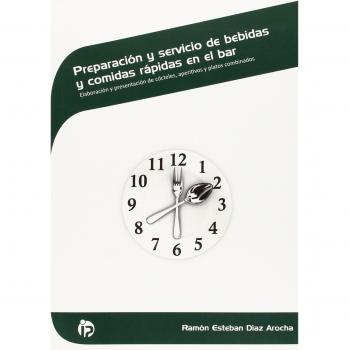 Preparación y servicio de bebidas y comidas rápidas en el bar: Elaboración y presentación de cócteles, aperitivos y platos combinados