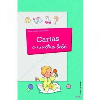 Cartas a nuestro bebé: Diario de embarazo - Aa.vv