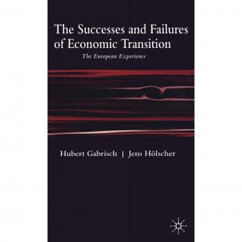 Successes and Failures of Economic Transition: The European Experience