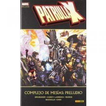 Patrulla X. Complejo de Mesías. Preludio