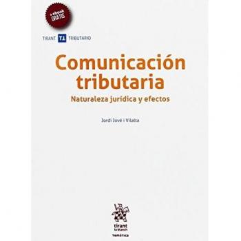 Comunicación tributaria. Naturaleza jurídica y efectos