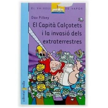 El Capità Calçotets i la invasió dels extraterrestres - Pilkey Dav