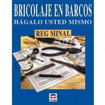 BRICOLAJE EN BARCOS. HÁGALO USTED MISMO