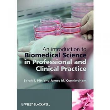 An Introduction to Biomedical Science in Professional and Clinical Practice