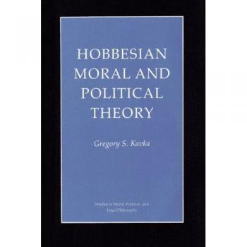 Hobbesian Moral and Political Theory: Comprehensive Studies in Moral, Political, and Legal Philosophy