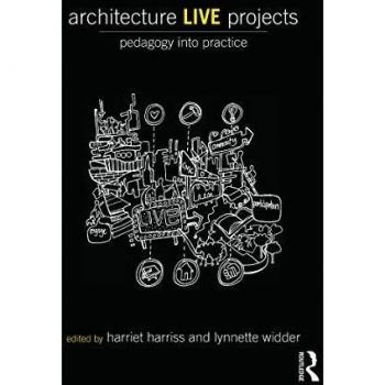 Architecture Live Projects: Pedagogy into Practice