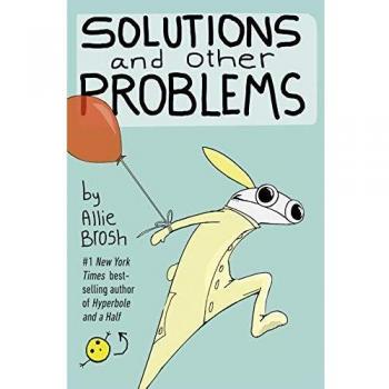 Soluciones y Otros Problemas - Libro de Bolsillo por Allie Brosh