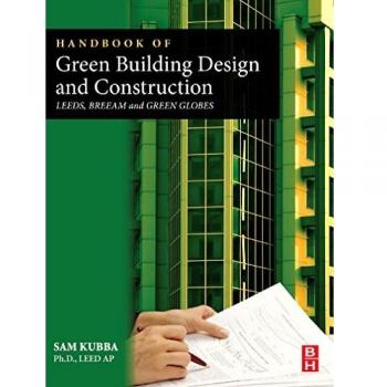 Handbook of Green Building Design and Construction: LEED, BREEAM, and Green Globes
