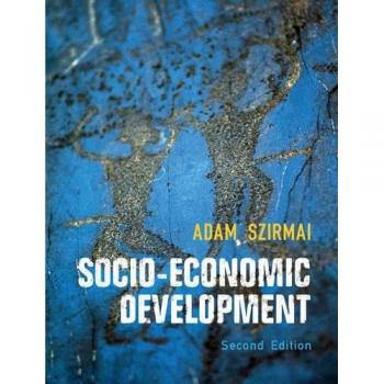 Socio-Economic Development: Insights and Strategies for Growth - Hardcover Edition by Adam Szirmai