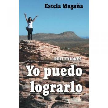 Reflexiones Motivacionales: Yo Puedo Lograrlo