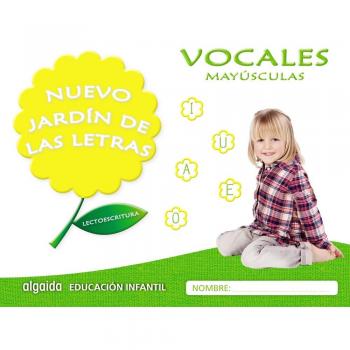 Nuevo Jardín de las Letras. Vocales. Mayúsculas. Educación Infantil - 9788490677391