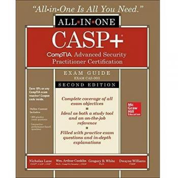 CASP+ CompTIA Advanced Security Practitioner Certification All-in-One Exam Guide, Second Edition
