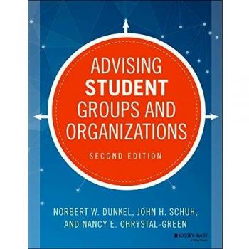 Advising Student Groups and Organizations, 2nd Edition